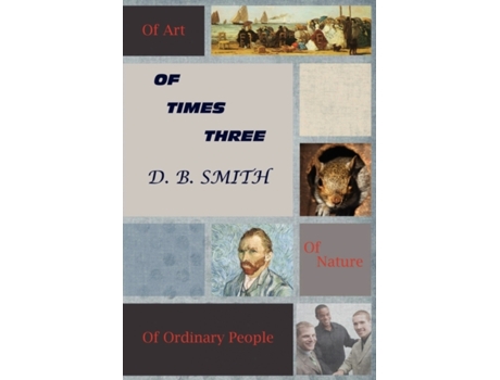 Livro Of Times Three D. B. Smith (Inglês)