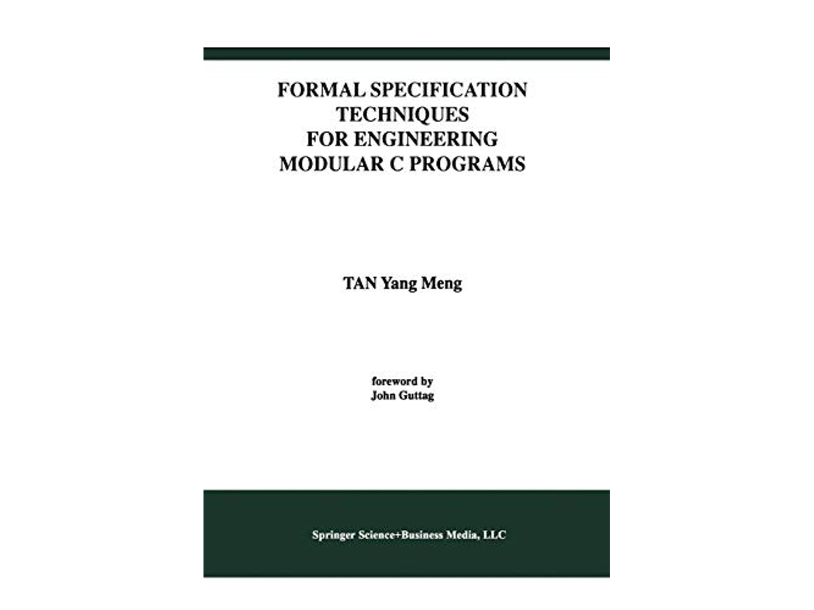 Livro Formal Specification Techniques for Engineering Modular C Programs International Series in Software Engineering 1 de Tan Yang Meng (Inglês)
