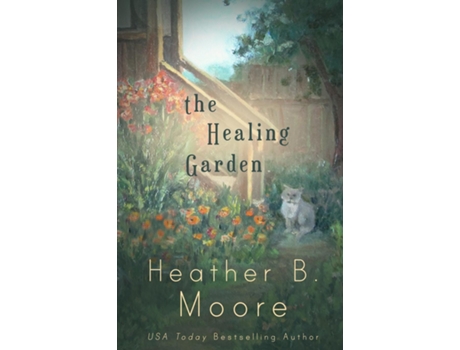 Livro The Healing Garden de Heather B Moore (Inglês)