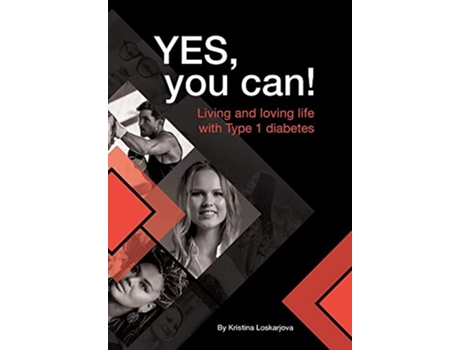 Livro Yes you can Living and loving life with Type 1 diabetes de Kristina Loskarjova (Inglês)