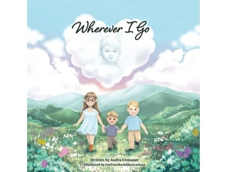 Livro Wherever I Go de Audra Cronauer (Inglês)