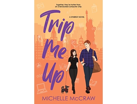 Livro Trip Me Up An OppositesAttract RoadTrip Romance Synergy Office Romance de Michelle McCraw (Inglês)