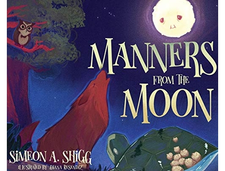 Livro Manners from the Moon de Simeon A Shigg (Inglês - Capa Dura)