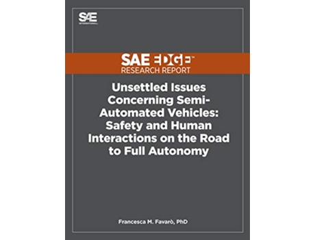 Livro Unsettled Issues Concerning SemiAutomated Vehicles de Francesca Favaro (Inglês)