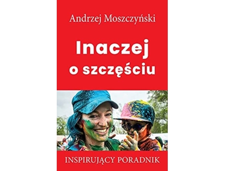 Livro Inaczej O Szczesciu De Andrzej Moszczynski (polaco)
