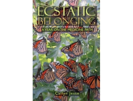 Livro Ecstatic Belonging A Year on the Medicine Path de Caffyn Jesse (Inglês)