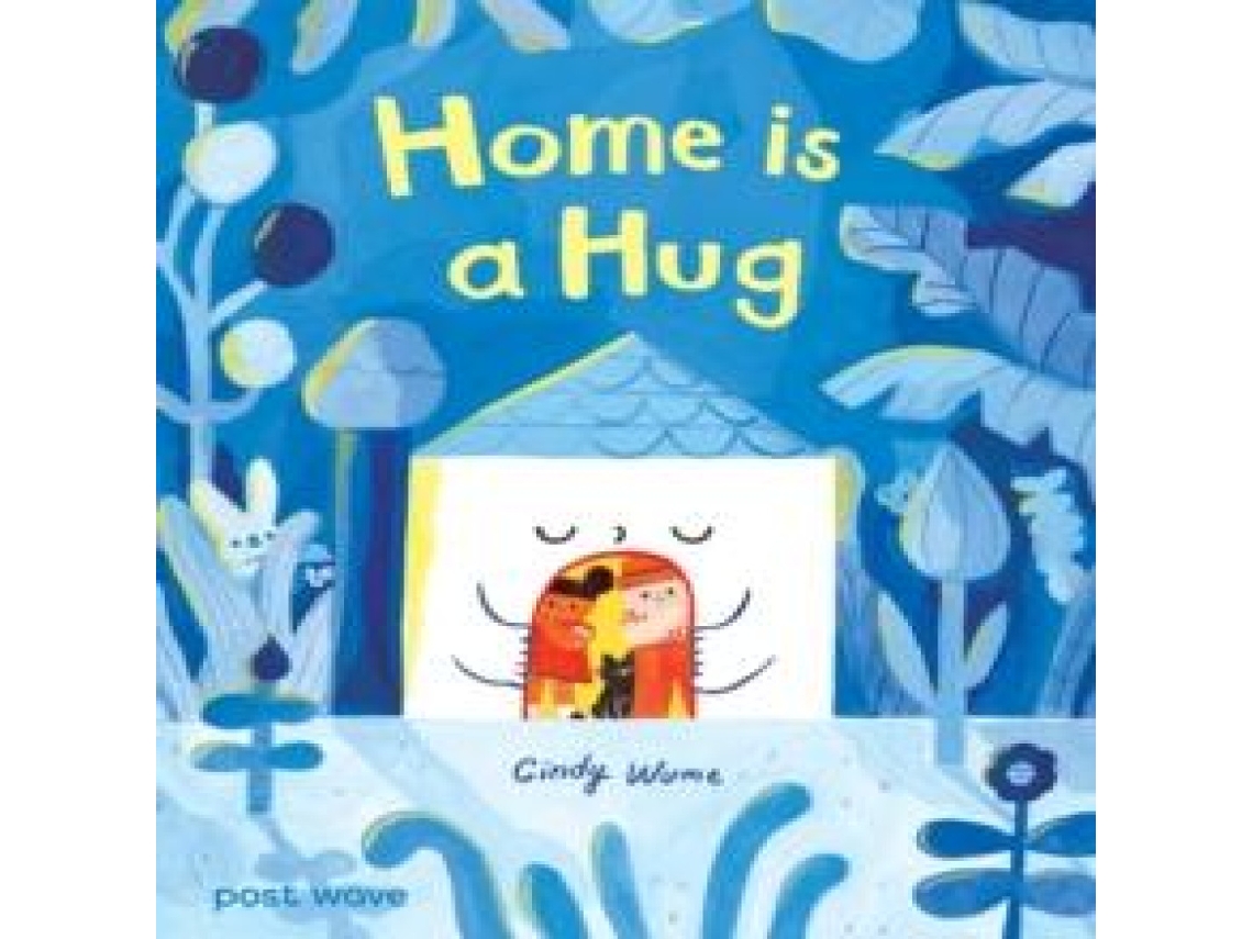 Livro Home is a Hug de Cindy Wume (Inglês)