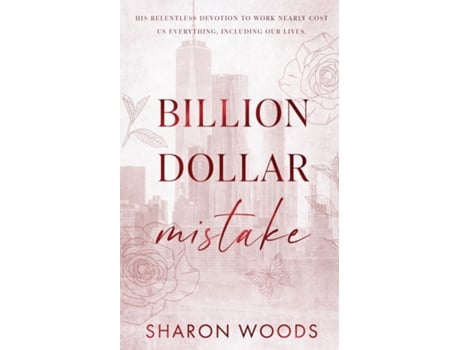 Livro Billion Dollar Mistake An opposites attract office romance de Sharon Woods (Inglês)
