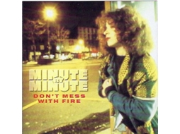 CD Minute By Minute - Don't Mess With Fire