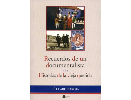 Livro Recuerdos De Un Documentalista de Pio Caro Baroja (Español)