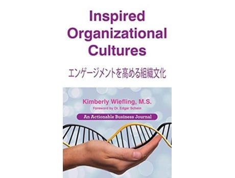 Livro Inspired Organizational Cultures: Discover Your DNA, Engage Your People, and Design Your Future de Kimberly Wiefling ( Inglês )