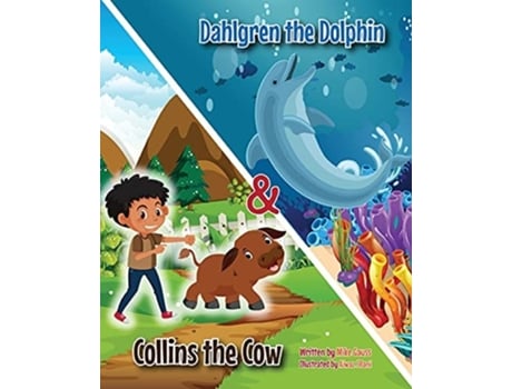 Livro Dahlgren The Dolphin Amp Collins The Cow De Mike Gauss (inglês)
