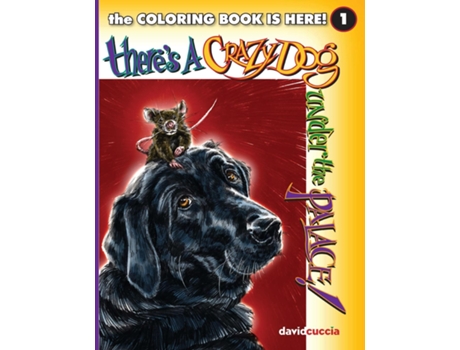 Livro Theres A Crazy Dog Under The Palace! The Coloring Book! De David Cuccia (inglês)