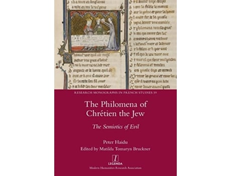 Livro The Philomena of Chrétien the Jew The Semiotics of Evil Research Monographs in French Studies de Peter Haidu (Inglês)