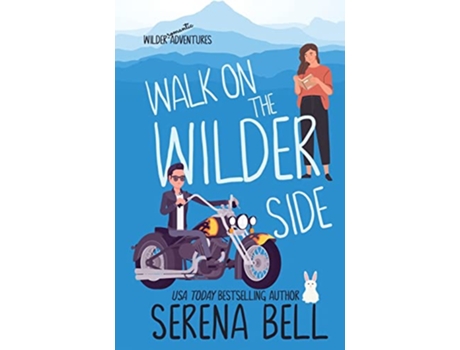Livro Walk on the Wilder Side Wilder Adventures de Serena Bell (Inglês)