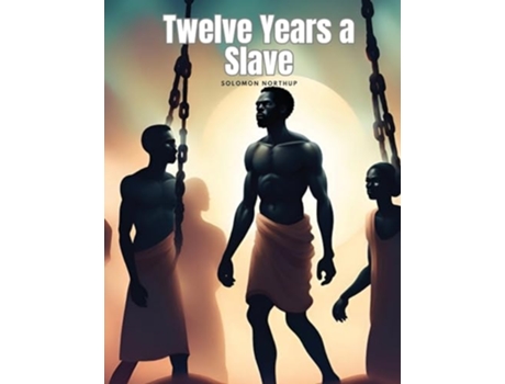 Livro Twelve Years a Slave de Solomon Northup (Inglês)