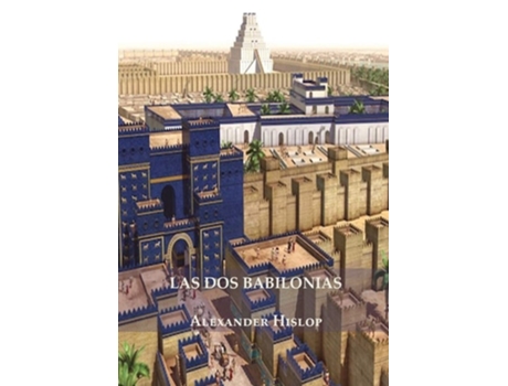 Livro Las Dos Babilonias De Alexander Hislop (espanhol)
