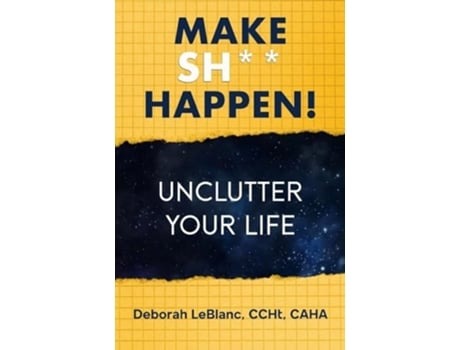 Livro Make Sh Happen! Unclutter Your Life Unclutter Your Life de Deborah LeBlanc (Inglês)