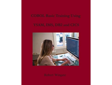 Livro COBOL Basic Training Using VSAM IMS DB2 and CICS de Robert Wingate Robert Wingate (Inglês)