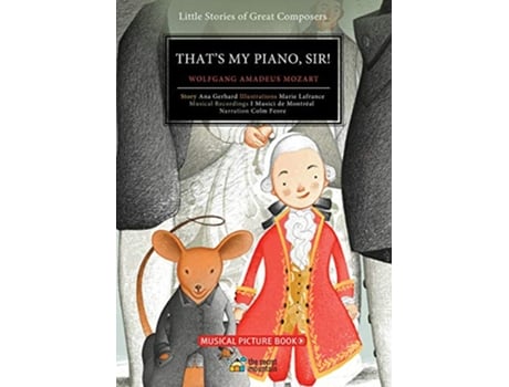 Livro That’s My Piano Sir Wolfgang Amadeus Mozart 1 Little Stories of Great Composers de Ana Gerhard (Inglês)