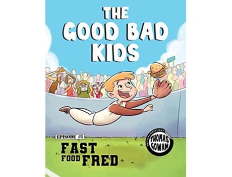 Livro The Good Bad Kids Fast Food Fred de Thomas Gowan (Inglês)
