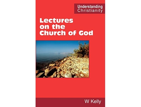 Livro Lectures on the Church of God de William Kelly (Inglês)