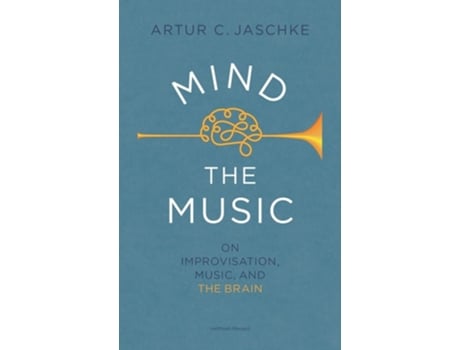 Livro Mind The Music De Artur C Jaschke (inglês)