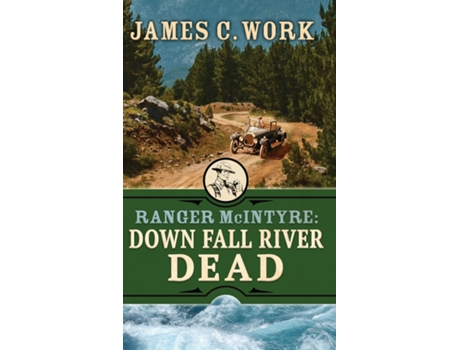 Livro Down Fall River Dead de James C Work (Inglês)