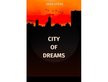 Livro City Of Dreams de Josh Steve (Inglês)