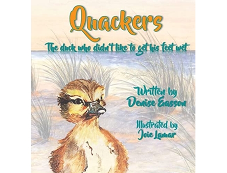 Livro Quackers The duck who didnt like to get his feet wet de Denise Easson (Inglês)