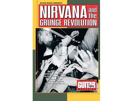 Livro Guitar World Presents Nirvana and the Grunge Revolution de Nirvana (Inglês)