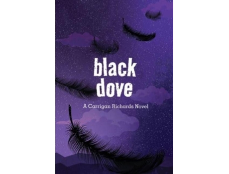 Livro Black Dove De Carrigan Richards (inglês)