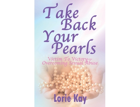 Livro Take Back Your Pearls de Lorie Kay (Inglês)