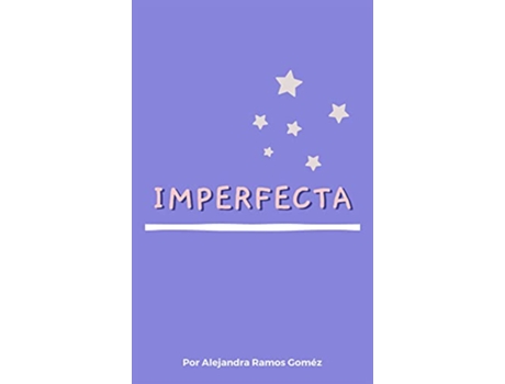 Livro Imperfecta English and Spanish Edition de Alejandra Ramos Gomez (Inglês)