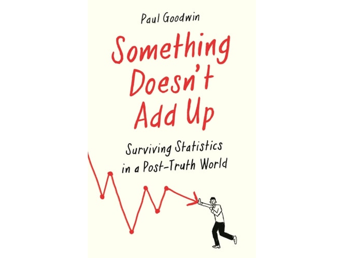 Livro SOMETHING DOESN’T ADD UP de Paul Goodwin  (Inglês)
