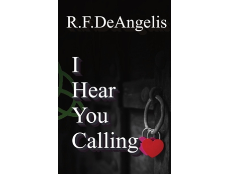 Livro I Hear You Calling de R F DeAngelis (Inglês)