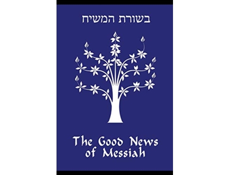 Livro The Good News of Messiah de Daniel R Gregg (Inglês)