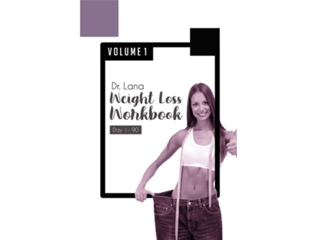 Livro Dr. Lana Weight Loss Workbook Day 1-90 Volume 1 De Lana Moshkovich (inglês)