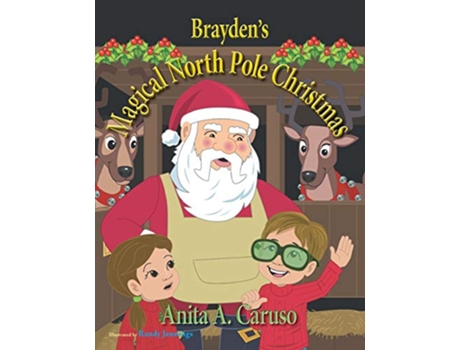 Livro Braydens Magical North Pole Christmas Book 5 in the Braydens Magical Journey Series de Anita a Caruso (Inglês)
