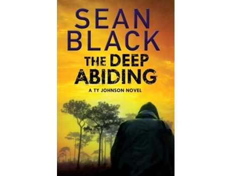 Livro The Deep Abiding De Sean Black (inglês)