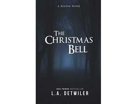 Livro The Christmas Bell A Horror Novel de LA Detwiler (Inglês)