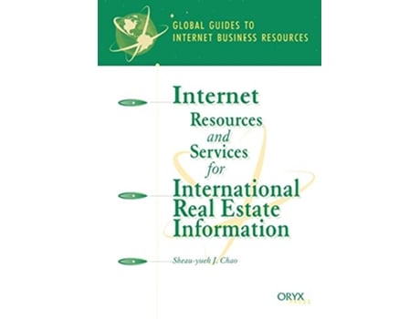 Livro Internet Resources and Services for International Real Estate Information de Sheau-Yu J Chao (Inglês)