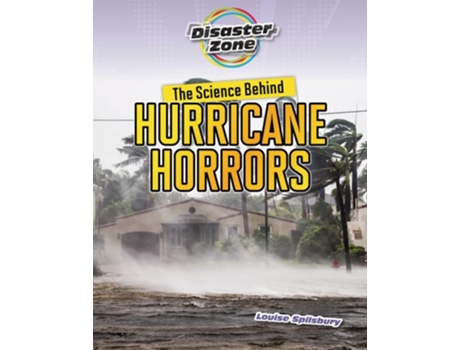 Livro The Science Behind Hurricane Horrors de Louise Spilsbury (Inglês)