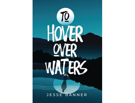 Livro To Hover Over Waters De Jesse Banner (inglês - Capa Dura)
