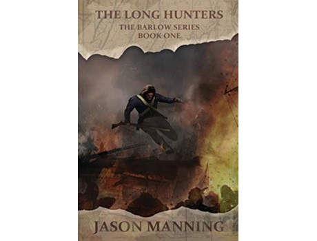 Livro The Long Hunters De Jason Manning (inglês)