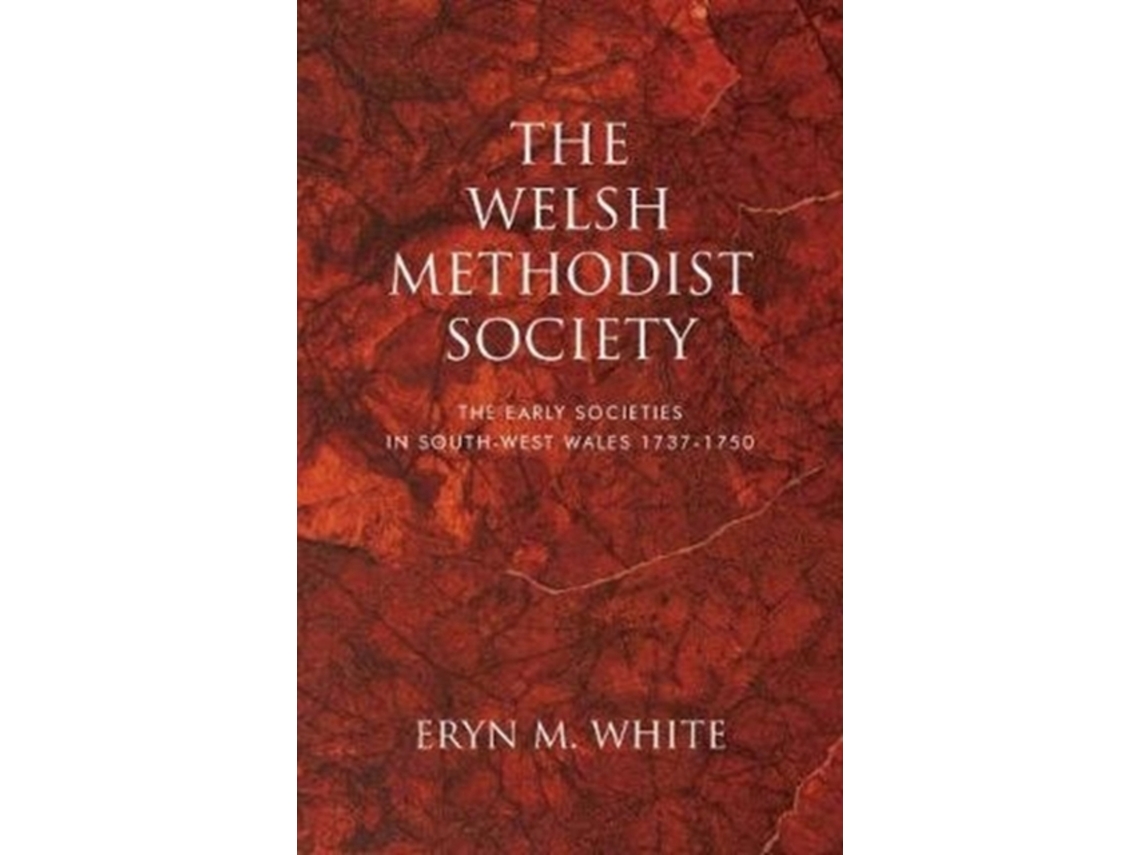 Livro The Welsh Methodist Society de Eryn M White (Inglês)
