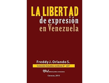 Livro Libertad De Expresión En Venezuela De Freddy J Orlando S (espanhol)