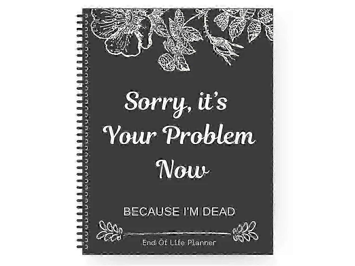 Caderno Interessante, Desculpe, Agora O Problema É Seu Porque Eu Morri