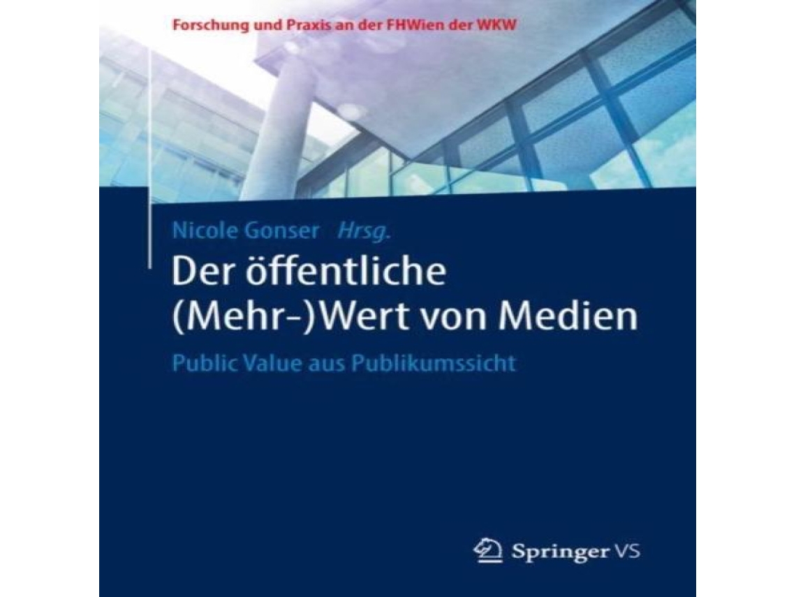 Livro Der öffentliche Wert von Medien Public Value aus Publikumssicht de Springer Nature BV (Alemão)