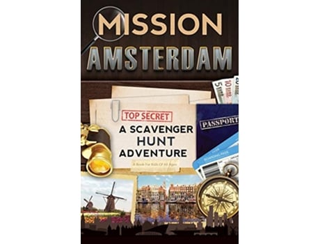 Livro Mission Amsterdam A Scavenger Hunt Adventure Travel Book For Kids de Catherine Aragon (Inglês)